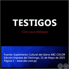 TESTIGOS - Ciclo Laura Mrquez - Domingo, 23 de Mayo de 2021